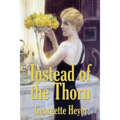 Instead of the Thorn by Georgette Heyer - (Paperback)