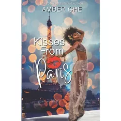 Kisses From Paris - by  Amber Ghe (Paperback)