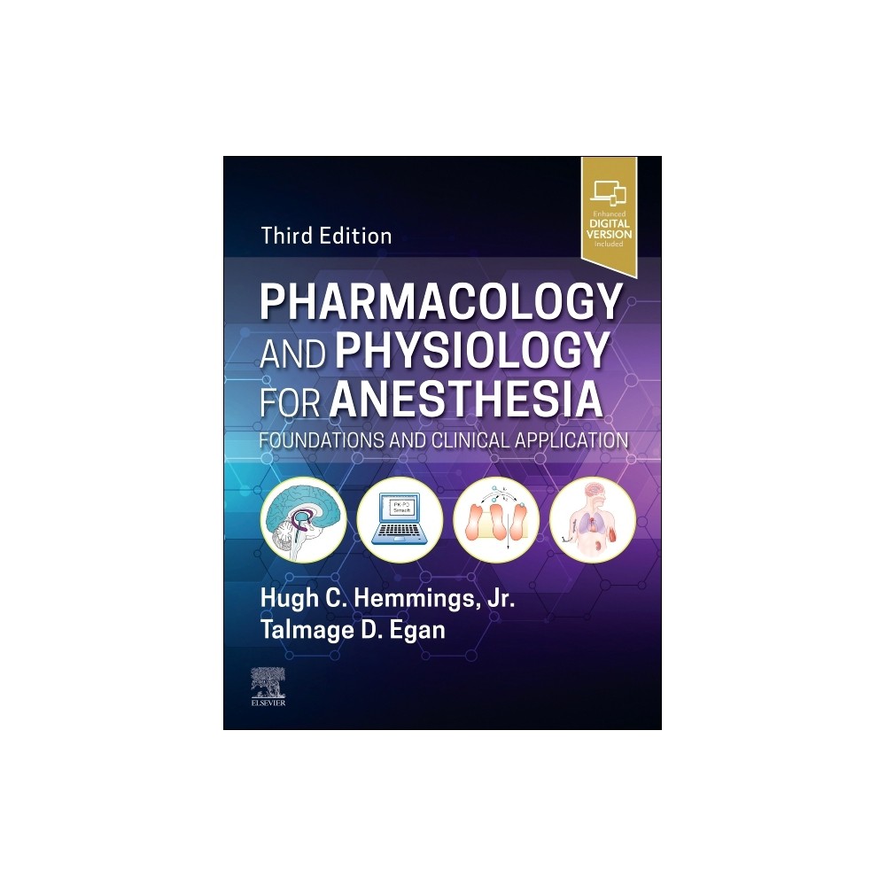 Pharmacology and Physiology for Anesthesia - 3rd Edition by Hugh C Hemmings & Talmage D Egan (Hardcover)