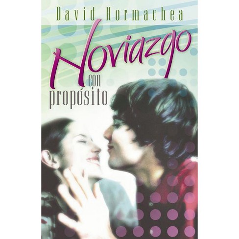 Noviazgo Con Propósito - by  David Hormachea (Paperback) - image 1 of 1