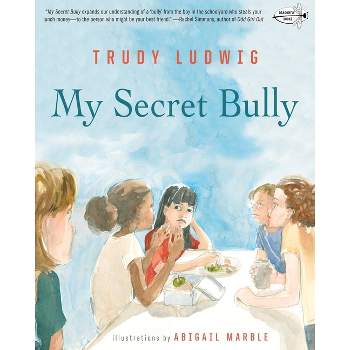 My Secret Bully - by  Trudy Ludwig (Paperback)