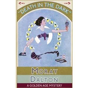 Death in the Dark - by  Moray Dalton (Paperback) - 1 of 1