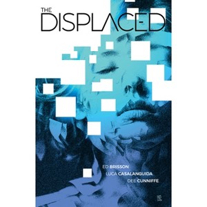 The Displaced - by  Ed Brisson (Paperback) - 1 of 1