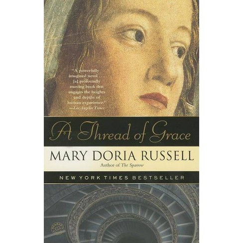 A Thread Of Grace By Mary Doria Russell