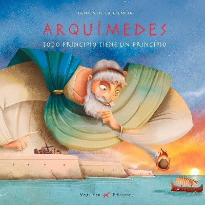 Arquímedes - (Genios de la Ciencia) by  Álvaro Marcos (Hardcover)