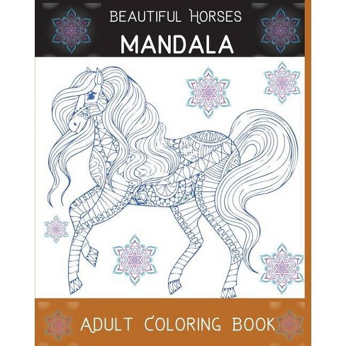 Download Beautiful Horses Mandala Adult Coloring Book By Golden S Benedict Paperback Target