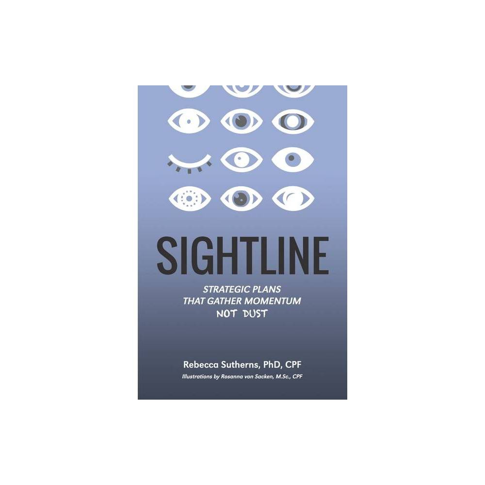 ISBN 9781999576134 product image for Sightline - by Rebecca Sutherns (Paperback) | upcitemdb.com