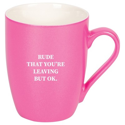 Elanze Designs 10 Ounce Ceramic Decorative Laser Engraved Giftable Novelty Tea Coffee Cup Mug Princess Pink Rude That You're Leaving But OK