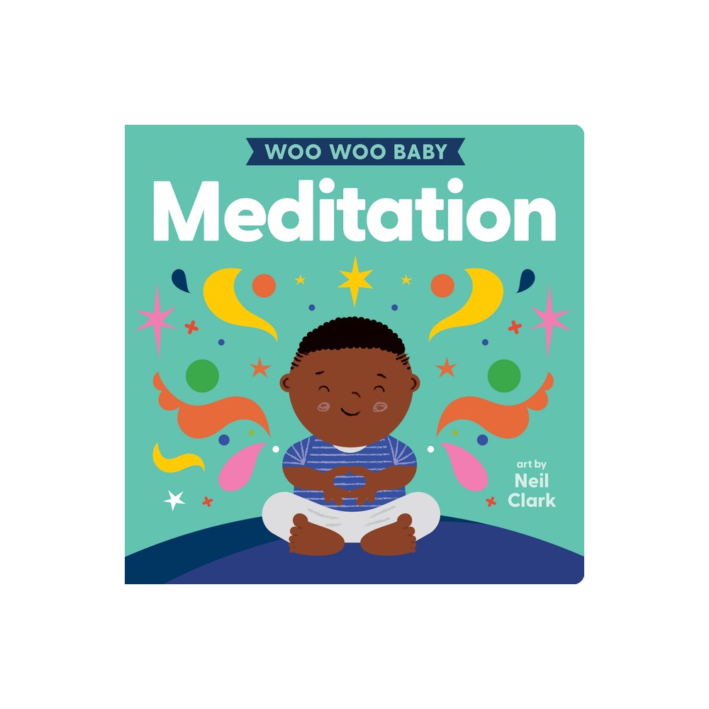 Woo Woo Baby: Meditation - (Board Book)