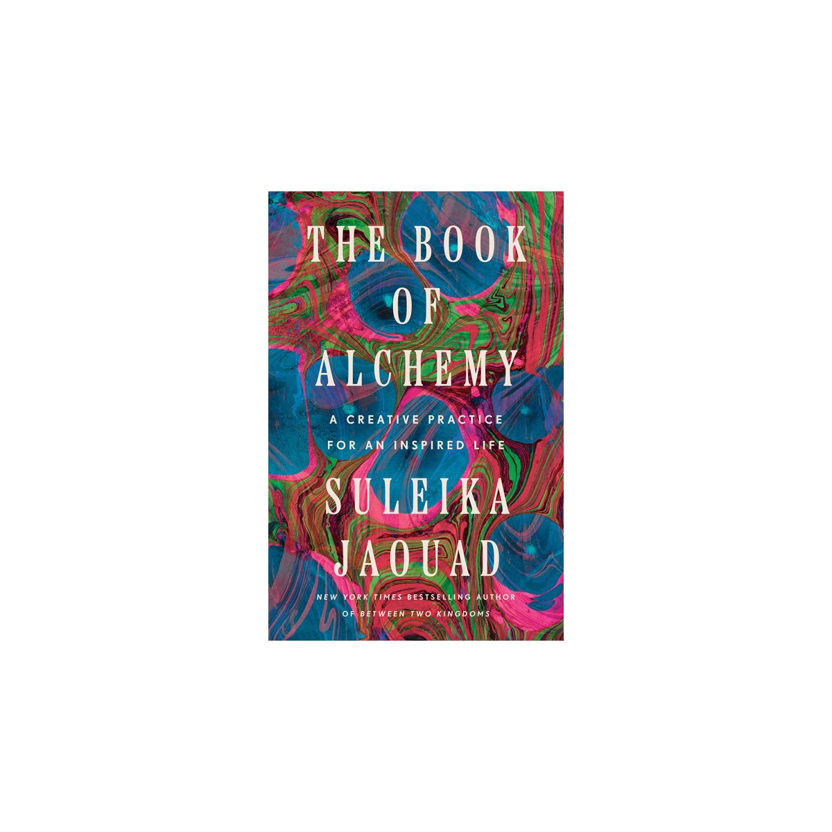 The Book of Alchemy - by  Suleika Jaouad (Hardcover)