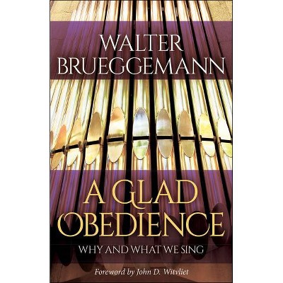 A Glad Obedience - by  Walter Brueggemann (Paperback)