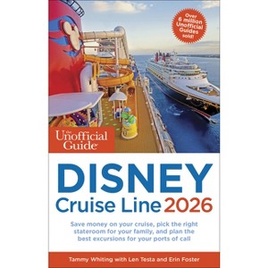 The Unofficial Guide to Disney Cruise Line 2026 - (Unofficial Guides) by  Tammy Whiting & Len Testa & Erin Foster (Paperback) - 1 of 1