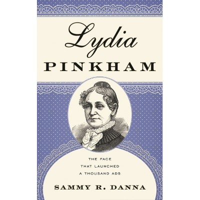 Lydia Pinkham - by  Sammy R Danna (Hardcover)