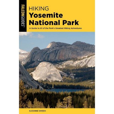 Hiking Yosemite National Park - (Regional Hiking) 5th Edition by  Suzanne Swedo (Paperback)