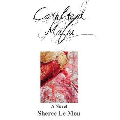 Cornbread Mafia - by  Sheree Le Mon (Paperback)