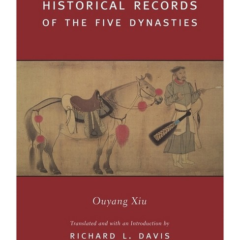 Historical Records of the Five Dynasties - (Translations from the Asian Classics) Annotated by  Xiu Ouyang (Hardcover) - image 1 of 1