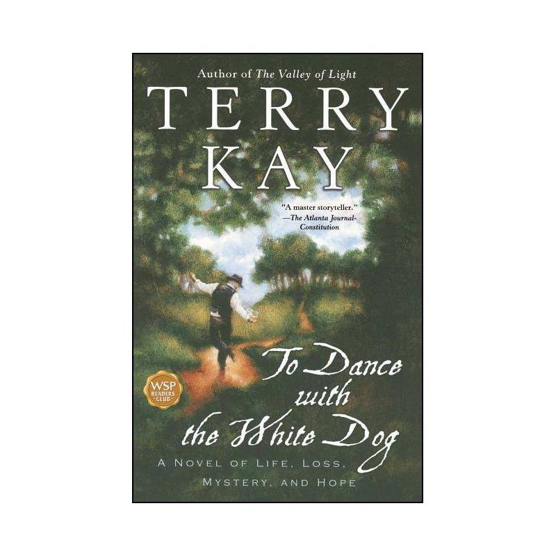To Dance with the White Dog - by  Terry Kay (Paperback), 1 of 2