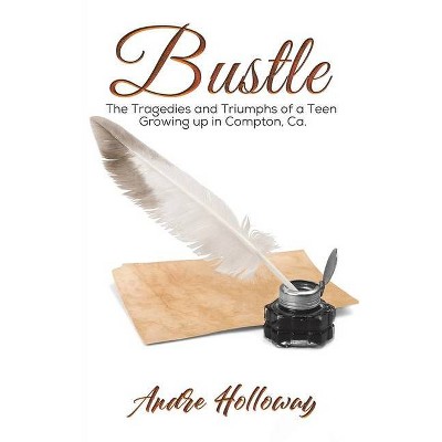 Bustle - by  Andre Holloway (Paperback)