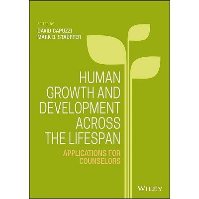 Human Growth and Development Across the Lifespan - by  David Capuzzi & Mark D Stauffer (Hardcover)