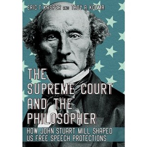The Supreme Court and the Philosopher - by  Eric T Kasper & Troy A Kozma (Hardcover) - 1 of 1