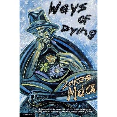 Ways of Dying - by  Zakes Mda (Paperback)