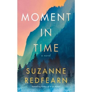 Moment in Time - by  Suzanne Redfearn (Paperback) - 1 of 1