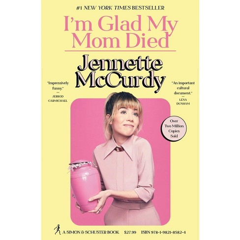I'm Glad My Mom Died - By Jennette Mccurdy (hardcover) : Target