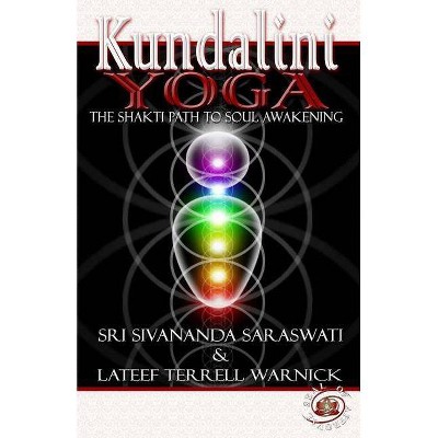 Kundalini Yoga - by  LaTeef Terrell Warnick & Sri Swami Sivananda Saraswati (Paperback)