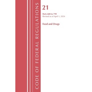 Code of Federal Regulations, Title 21 Food Drugs 600 - 799, Revised as of April 1, 2024 - (Code of Federal Regulations, Title 21 Food and Drugs) - 1 of 1