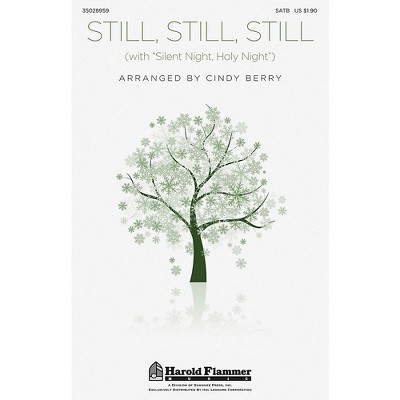 Shawnee Press Still, Still, Still (with Silent Night, Holy Night) SATB arranged by Cindy Berry