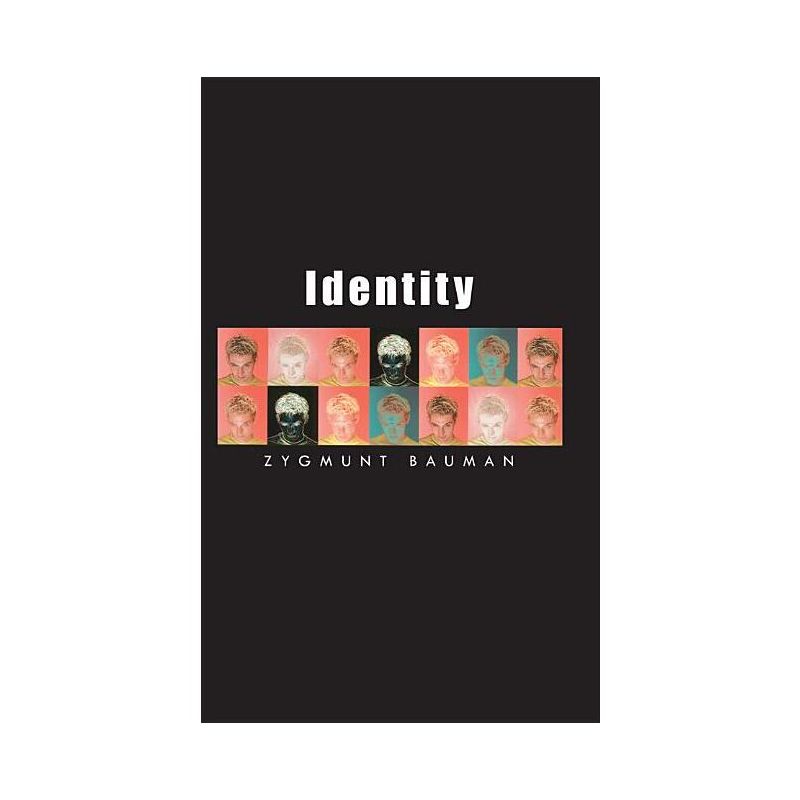 Identity - (Themes for the 21st Century) by  Zygmunt Bauman (Hardcover), 1 of 2