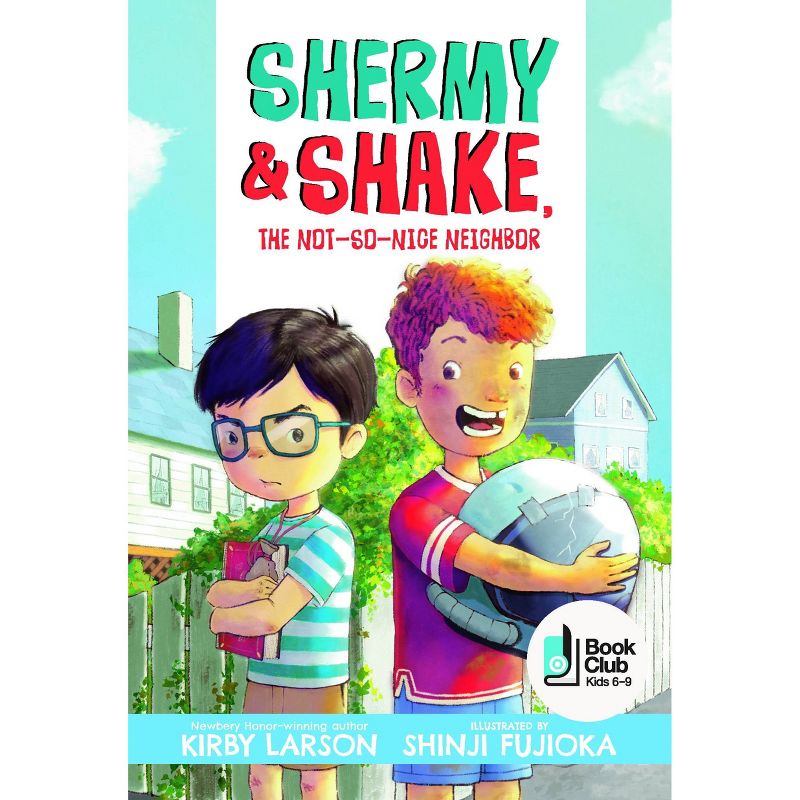 Shermy and Shake, the Not So Nice Neighbor - by  Kirby Larson (Hardcover), 1 of 2