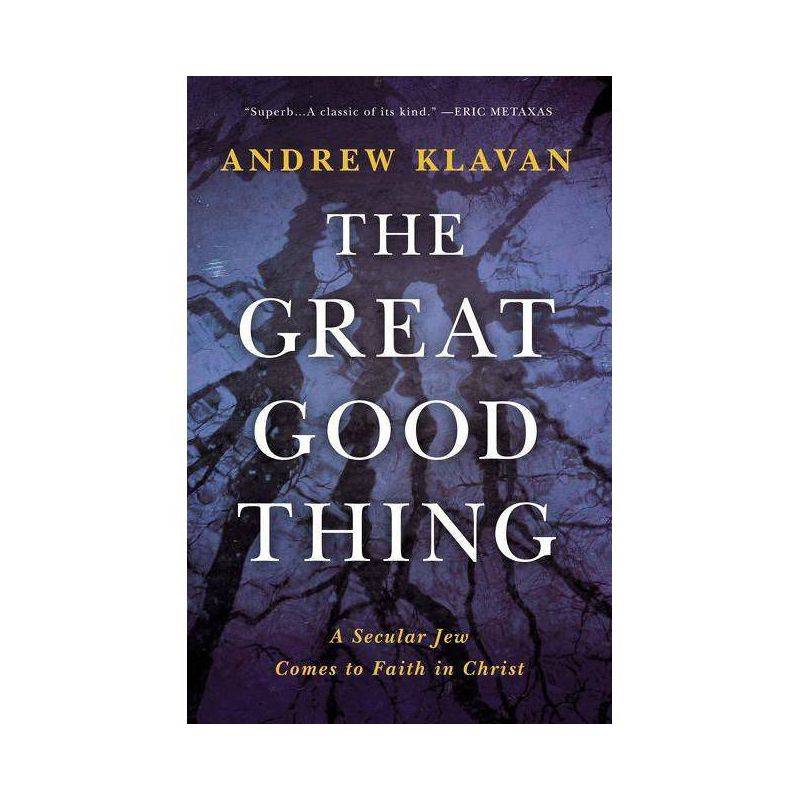 The Great Good Thing - by  Andrew Klavan (Hardcover), 1 of 2