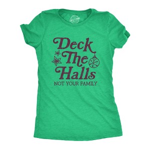 Womens Deck The Halls Not Your Family T Shirt Funny Christmas Party Holiday Graphic Tee - Crazy Dog Women's T Shirt - 1 of 4