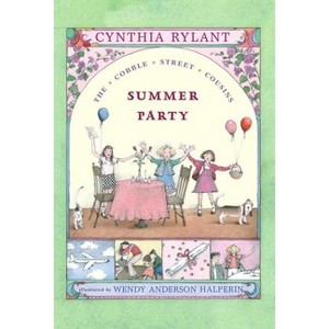 Summer Party - (Cobble Street Cousins) by  Cynthia Rylant (Paperback) - 1 of 1