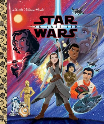 Star Wars: The Last Jedi (Star Wars) - (Little Golden Book) by  Elizabeth Schaefer (Hardcover)