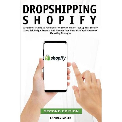 Dropshipping Shopify - 2nd Edition by  Samuel Smith (Paperback)