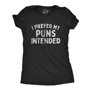 Womens I Prefer My Puns Intended T Shirt Funny Joke Novelty Graphic Tee - Crazy Dog Women's T Shirt - 1 of 4