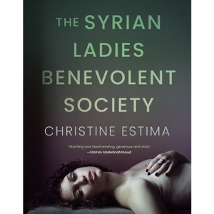 The Syrian Ladies Benevolent Society - by  Christine Estima (Paperback) - 1 of 1