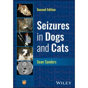 Seizures in Dogs and Cats - 2nd Edition by  Sean Sanders (Paperback) - 1 of 1