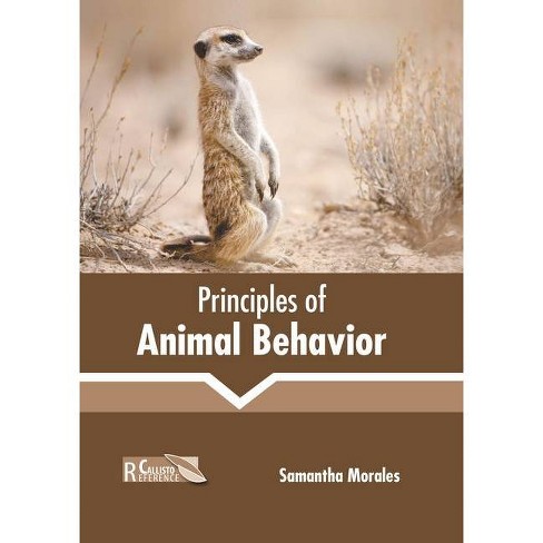 Principles Of Animal Behavior - By Samantha Morales (hardcover) : Target
