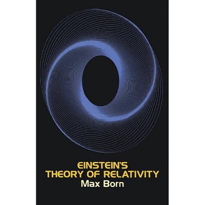  Einstein's Theory of Relativity - (Dover Books on Physics) by  Max Born (Paperback) 