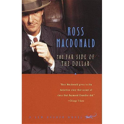 The Far Side of the Dollar - (Lew Archer) by  Ross MacDonald (Paperback)