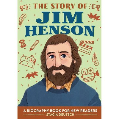 The Story of Jim Henson - (The Story Of: A Biography Series for New Readers) by  Stacia Deutsch (Paperback)