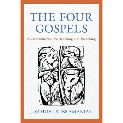 The Four Gospels - by  J Samuel Subramanian (Paperback)