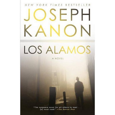 Los Alamos - by  Joseph Kanon (Paperback)