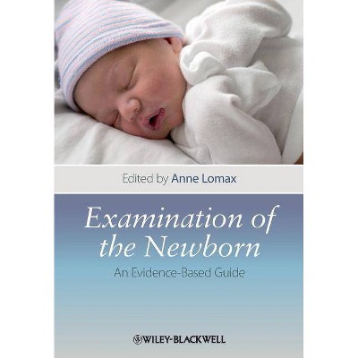 Examination of the Newborn - by  Lomax (Paperback)