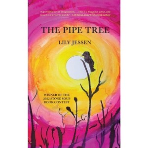 The Pipe Tree - by  Lily Jessen (Paperback) - 1 of 1