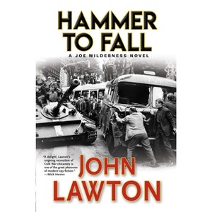 Hammer to Fall - (Joe Wilderness Novels) by  John Lawton (Paperback) - 1 of 1