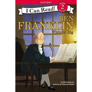 Ben Franklin Thinks Big - (I Can Read Level 2) by Sheila Keenan - 1 of 1